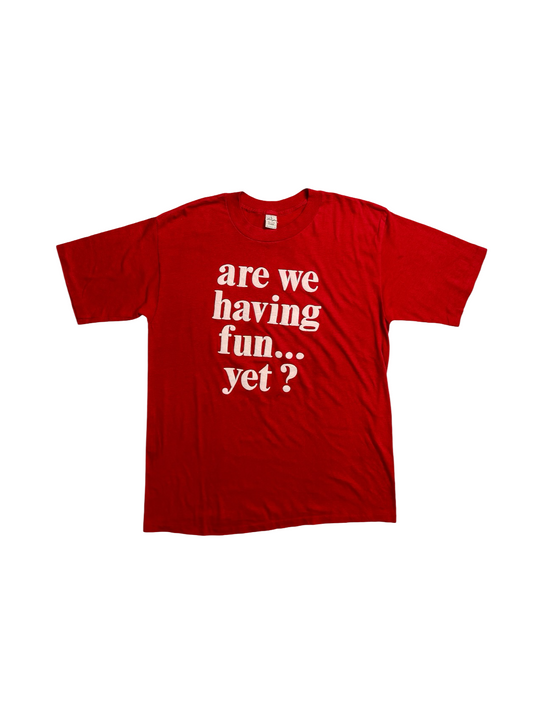Vintage 90's Are We Having Fun T-Shirt